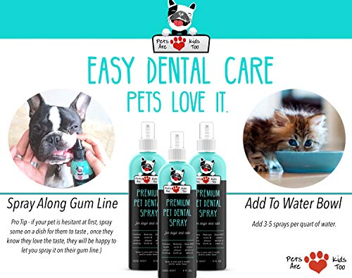 Pets Are Kids Too Premium Pet Dental Spray (Large - 8oz): Eliminate Bad Dog Breath & Bad Cat Breath! Fights Plaque, Tartar & Gum Disease Without Brushing! Add to Water! Digestive Aid! - Image 4